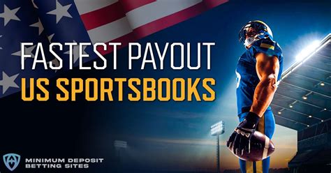 fastest sportsbook payouts|Top 7 Fastest Payout Sportsbooks and Betting Sites 2024.